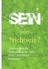 Sein oder Nichtsein?
