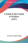A Guide to the County of Wicklow (1827)