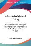 A Manual Of General History