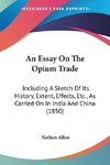 An Essay On The Opium Trade