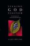 Seeking God Together