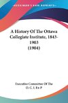 A History Of The Ottawa Collegiate Institute, 1843-1903 (1904)