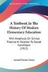 A Textbook In The History Of Modern Elementary Education