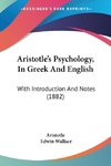 Aristotle's Psychology, In Greek And English