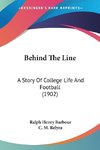 Behind The Line