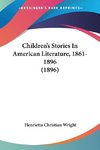 Children's Stories In American Literature, 1861-1896 (1896)