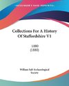 Collections For A History Of Staffordshire V1