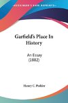 Garfield's Place In History