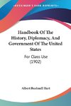 Handbook Of The History, Diplomacy, And Government Of The United States