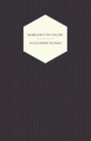 The Works of Alexandre Dumas; Margaret de Valois