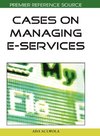 Cases on Managing E-Services