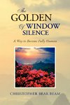 The Golden Window of Silence