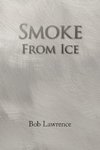 Smoke from Ice