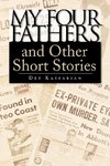 My Four Fathers and Other Short Stories