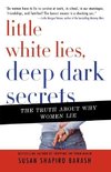 Little White Lies, Deep Dark Secrets