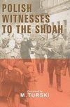 Polish Witnessess to the Shoah