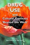 Drug Use and Cultural Contexts 'beyond the West'