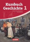 Kursbuch Geschichte 1 - Schülerbuch - Vom Zeitalter der Revolutionen bis zum Ende des Nationalismus - Neubearbeitung - Baden-Württemberg