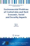 Environmental Problems of Central Asia and their Economic, Social and Security Impacts