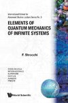 Franco, S:  Elements Of Quantum Mechanics Of Infinite System