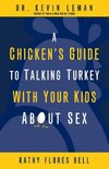 A Chicken's Guide to Talking Turkey with Your Kids About Sex