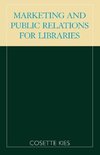 Marketing and Public Relations for Libraries