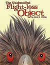 The Unidentified Flight-less Object