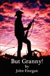 But Granny!