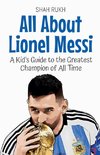 All About Lionel Messi