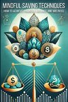 Mindful Saving Techniques