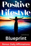 Positive Lifestyle Blueprint, 2nd Edition