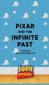 Pixar and the Infinite Past