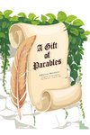 A Gift of Parables