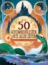 Die 50 geheimnisvollsten Orte der Welt