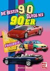 Die 90 besten Autos der 90er