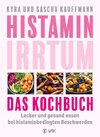Histamin-Irrtum - Das Kochbuch