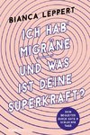 Ich hab' Migräne - Und was ist deine Superkraft?