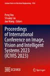 Proceedings of International Conference on Image, Vision and Intelligent Systems 2023 (ICIVIS 2023)