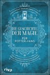 Die Geschichte der Magie für Potter-Fans