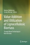 Value Addition and Utilization of Lignocellulosic Biomass