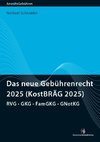 Das neue Gebührenrecht 2025 (KostBRÄG 2025)