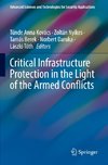 Critical Infrastructure Protection in the Light of the Armed Conflicts