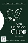Getting Started with High School Choir