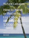 How to Move or Retire to Los Cabos Baja for $1500 to $2000 a Month