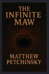 The Infinite Maw