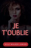 Je t'oublie
