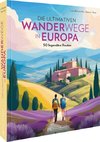 Die ultimativen Wanderwege in Europa