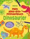 Mein Alles-drin-Mitmachbuch: Dinosaurier