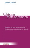 Achtsam statt apathisch