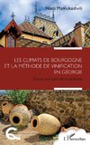 Les climats de Bourgogne et la méthode de vinification en Géorgie
